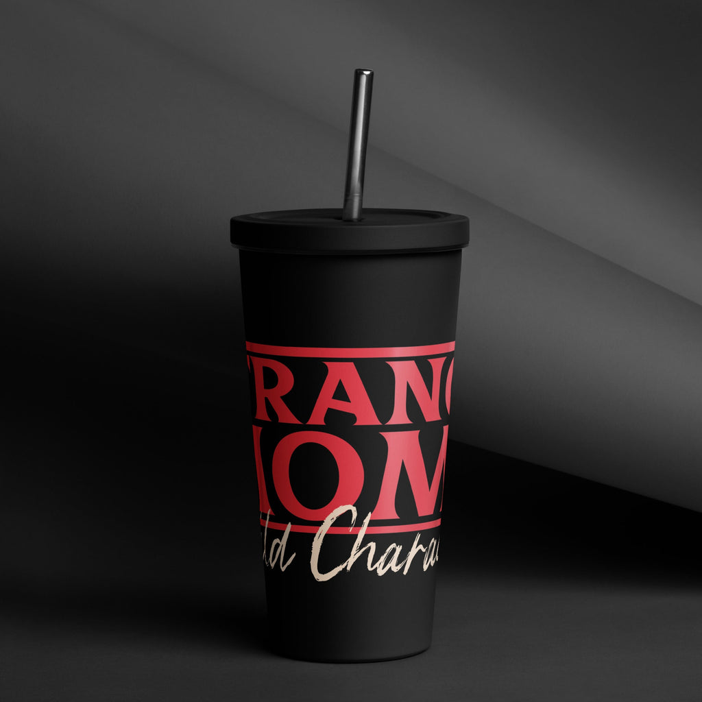 Strange Moms Build Character Insulated tumbler with a straw